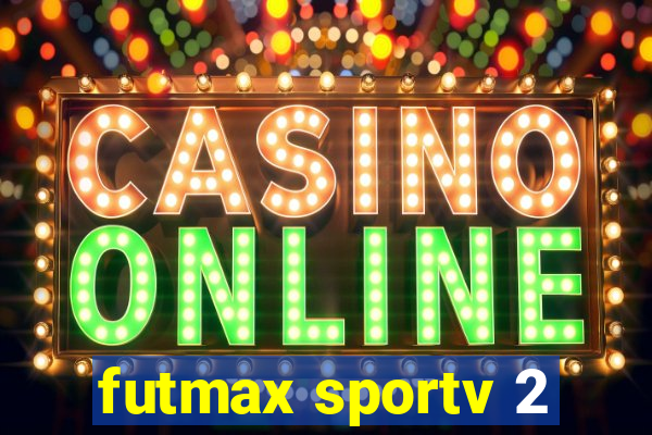 futmax sportv 2